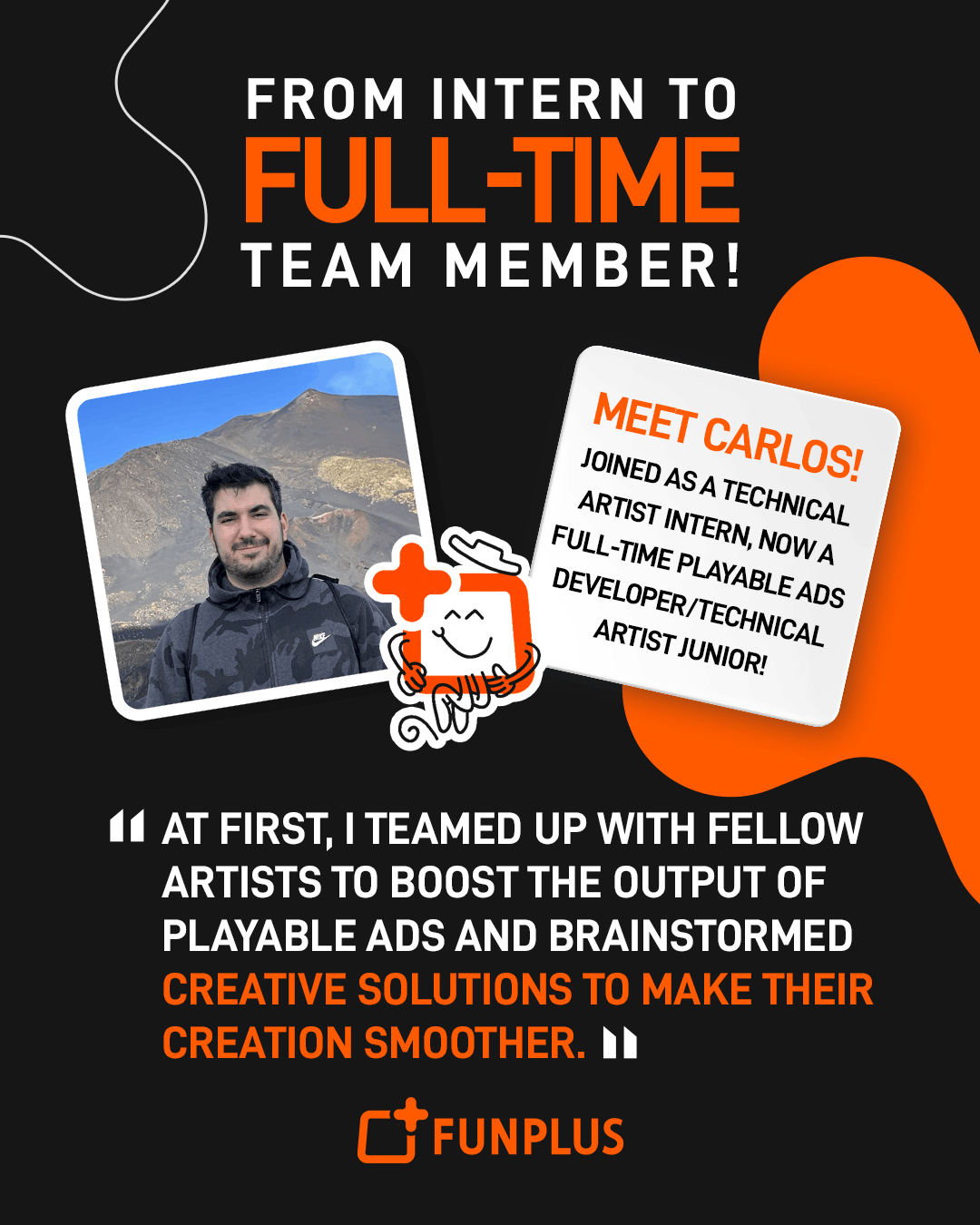 Carlos, Playable Ads Developer at FunPlus, discover his journey From Intern to full time team member_