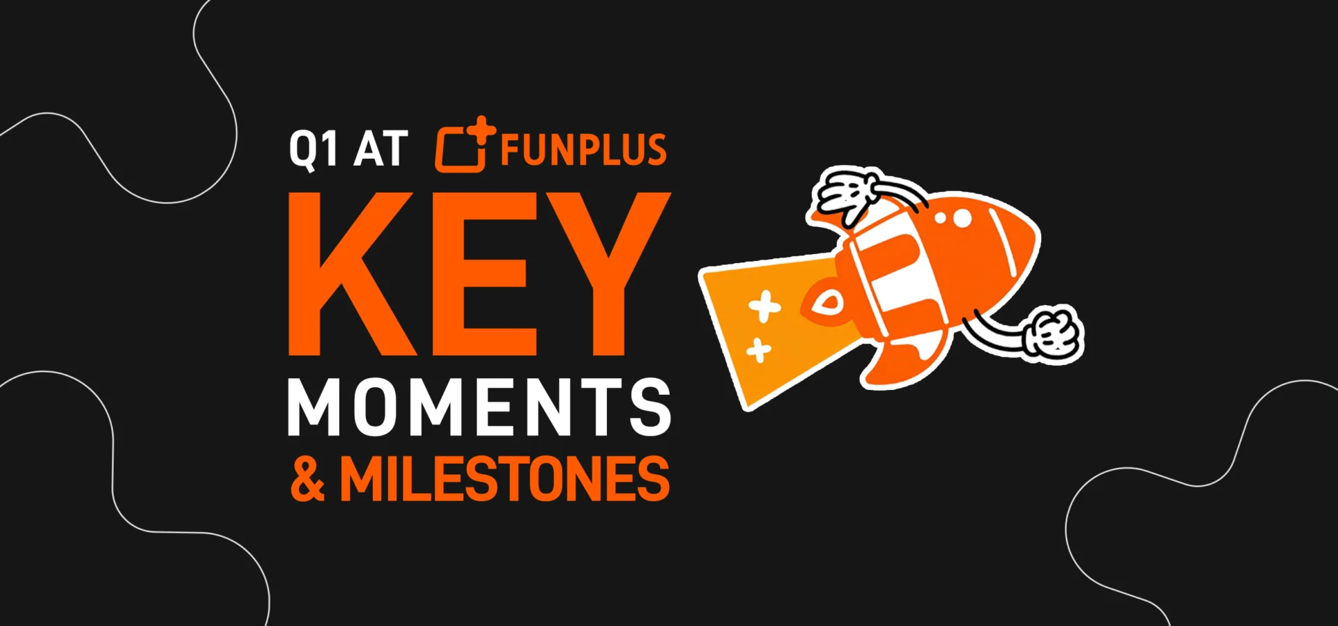 FunPus_Quarterly-summary. Discover summary key moments and milestones Q1 - 2026 - at FunPlus