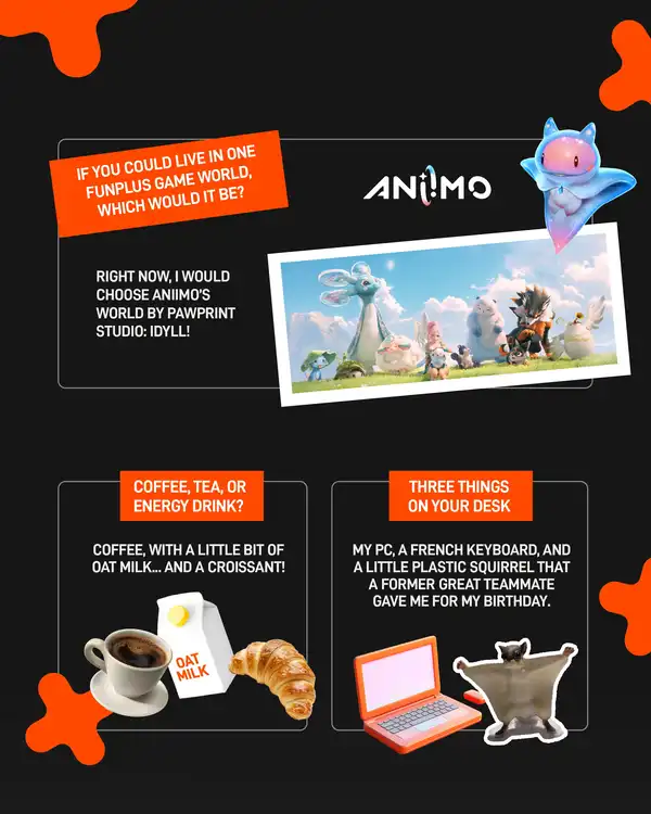 FunPlus 'Our People' spotlight on Lise Bautier, with orange splash graphics on black. Top section: she'd live in Aniimo's world, shown with a scenic image of Aniimo creatures. Bottom sections: her drink pick (coffee, oat milk, croissant) and three desk items (PC, keyboard, toy squirrel), each with matching icon photos