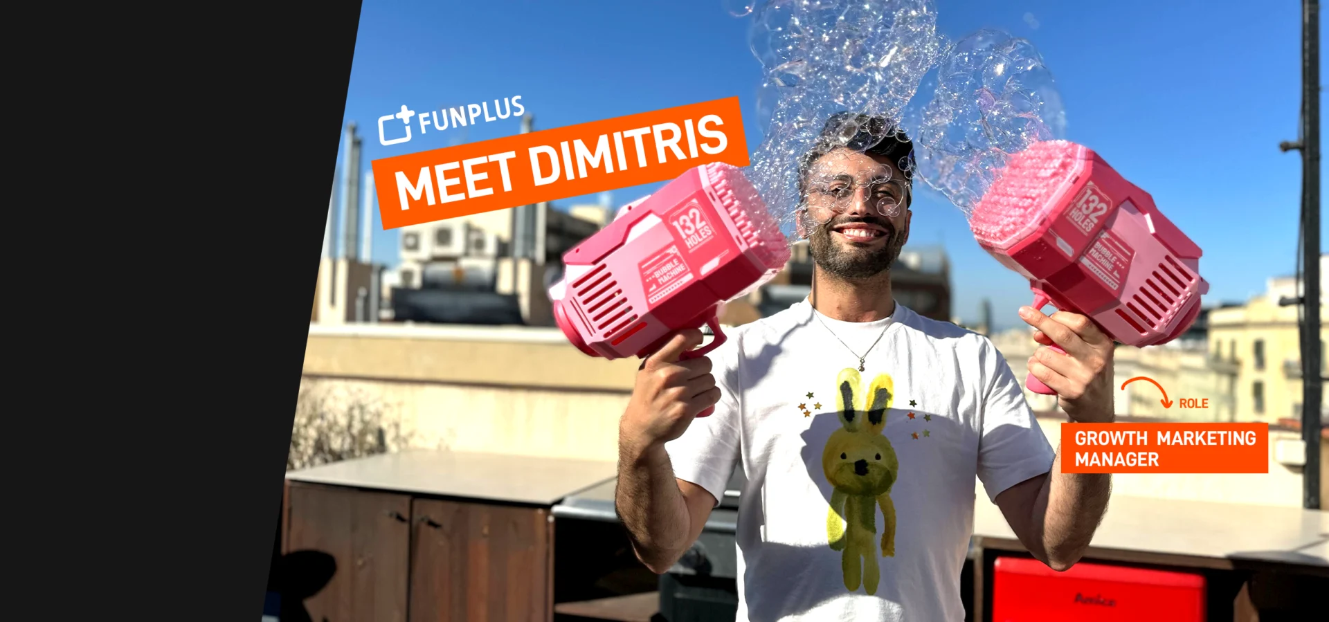 FunPlus 'Meet Dimitris' banner: Dimitris Mavromatis, Growth Marketing Manager, smiling on a rooftop with bubbles overhead, holding two pink bubble guns, with the FunPlus logo and role label.